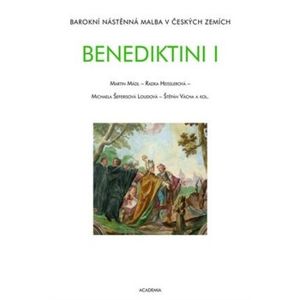 Benediktini I.+ II.. Barokní nástěnná malba v Českých zemích - Martin Mádl
