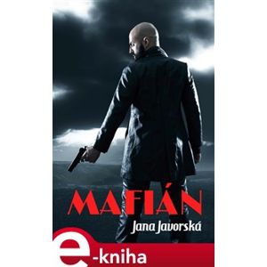 Mafián - Jana Javorská e-kniha