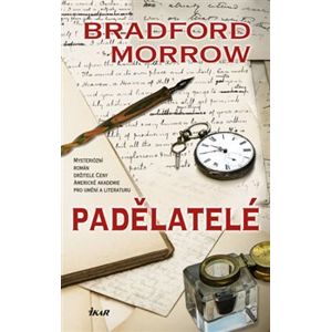 Padělatelé - Bradford Morrow