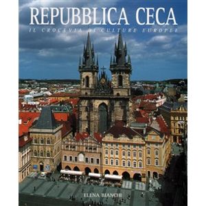 Repubblica Ceca. Česká republika /italsky/ - Elena Bianchi