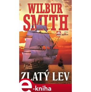 Zlatý lev - Wilbur Smith e-kniha