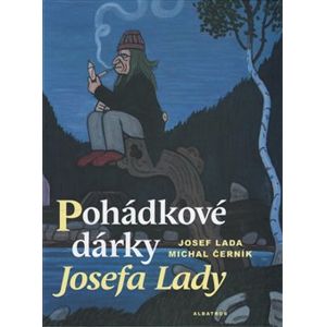 Pohádkové dárky Josefa Lady - Michal Černík