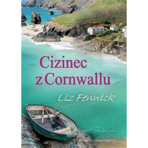 Cizinec z Cornwallu - Liz Fenwick