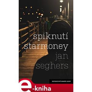 Spiknutí Starmoney - Jan Seghers e-kniha