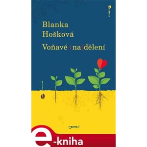 Voňavé (na)dělení - Blanka Hošková e-kniha