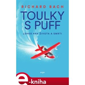 Toulky s Puff. Lehká hra života a smrti - Richard Bach e-kniha
