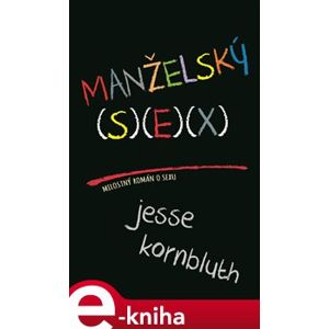 Manželský sex - Jesse Kornbluth e-kniha