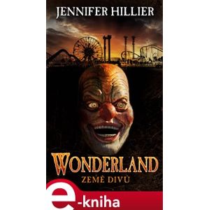 Wonderland - Země divů - Jennifer Hillier e-kniha