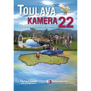 Toulavá kamera 22 - Josef Maršál, Marek Podhorský, Iveta Toušlová