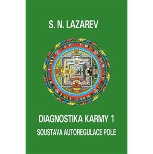 Diagnostika karmy 1. Soustava autoregulace pole - S.N. Lazarev