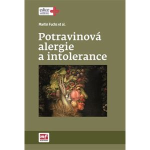 Potravinová alergie a intolerance - kolektiv, Martin Fuchs