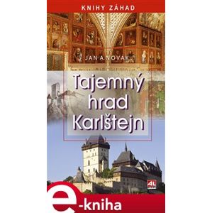 Tajemný hrad Karlštejn - Jan A. Novák e-kniha