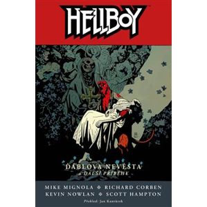 Hellboy 11: Ďáblova nevěsta a další příběhy - Kevin Nowlan, Richard Corben, Mike Mignola