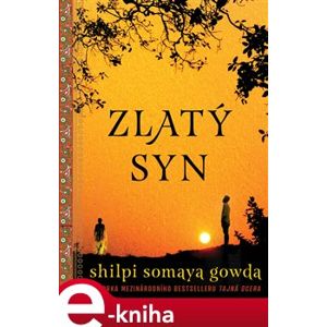 Zlatý syn - Shilpi Somaya Gowda e-kniha