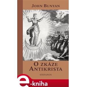 O zkáze Antikrista. a zabití dvou svědků - John Bunyan e-kniha