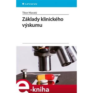 Základy klinického výskumu - Tibor Hlavatý e-kniha