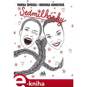 Sedmilhářky - Marika Šoposká, Berenika Kohoutová e-kniha