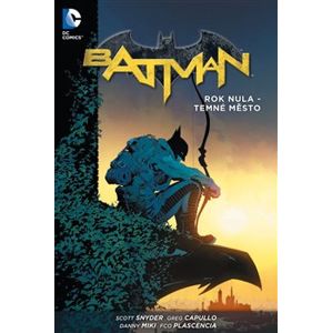 Batman: Rok nula - Temné město - Danny Miki, Greg Capullo, Scott Snyder
