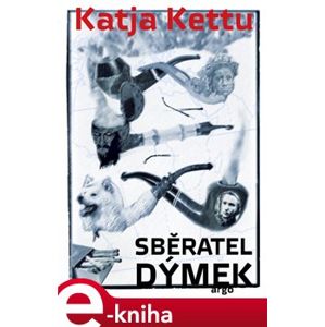 Sběratel dýmek - Katja Kettu e-kniha