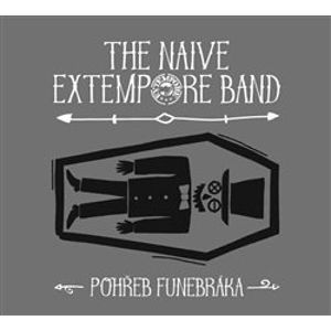 Pohřeb funebráka - The Naive Extempore Band