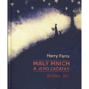 Malý mnich a jeho začátky. Sedmý dar - Harry Farra