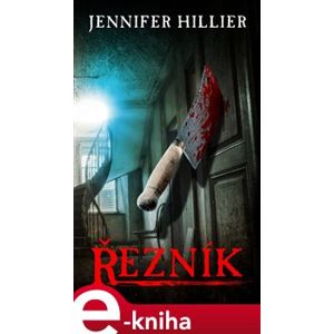 Řezník - Jennifer Hillier e-kniha
