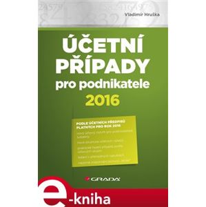 Účetní případy pro podnikatele 2016 - Vladimír Hruška e-kniha