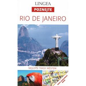 Rio de Janeiro - Poznejte. Nejlepší trasy městem