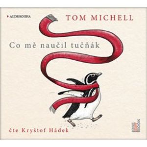Co mě naučil tučňák, CD - Tom Michell