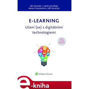 E-learning – Učení (se) s digitálními technologiemi - Jiří Zounek e-kniha