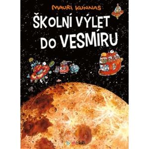 Školní výlet do vesmíru - Mauri Kunnas, Tarja Kunnas