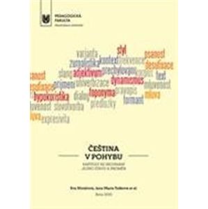 Čeština v pohybu. Kapitoly ke zkoumání jejích stavu a proměn - kolektiv autorů