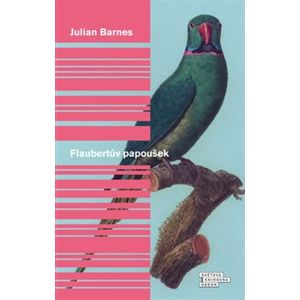 Flaubertův papoušek - Julian Barnes