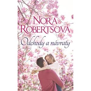 Odchody a návraty - Nora Roberts