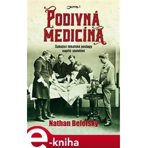Podivná medicína - Nathan Belofsky e-kniha