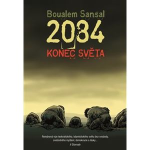 2084 - Konec světa - Boualem Sansal