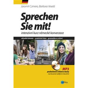 Sprechen Sie mit!. intenzivní kurz německé konverzace - Jaromír Czmero, Barbora Veselá