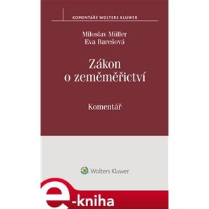 Zákon o zeměměřictví (č. 200/1994 Sb.) – komentář - Miloslav Műller, Eva Barešová e-kniha