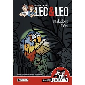Detektivní kancelář Leo & Leo – Náladová Lóra - Tobias Bungter