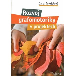 Rozvoj grafomotoriky v projektech - Jana Doležalová