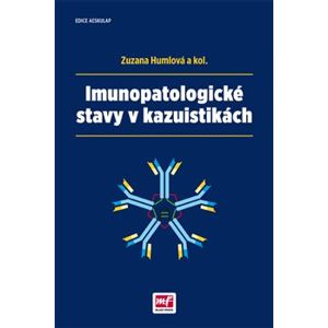 Imunopatologické stavy v kazuistikách - Zuzana Humlová