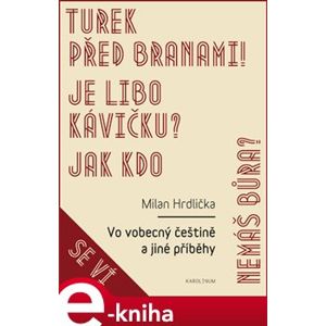 Vo vobecný češtině a jiné příběhy - Milan Hrdlička e-kniha