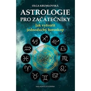 Astrologie pro začátečníky - Olga Krumlovská