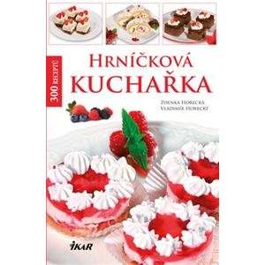 Hrníčková kuchařka - 300 receptů - Zdenka Horecká, Vladimír Horecký