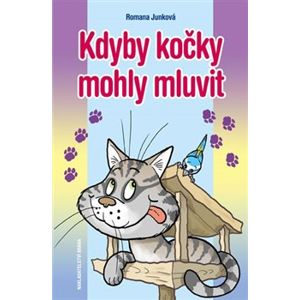 Kdyby kočky mohly mluvit - Romana Junková