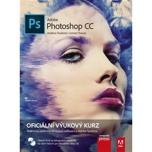 Adobe Photoshop CC. Oficiální výukový kurz - Andrew Faulkner, Conrad Chavez
