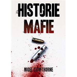 Historie Mafie - Nigel Cawthorne