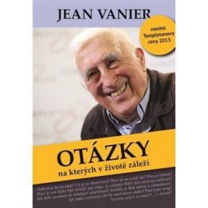 Otázky na kterých v životě záleží - Jean Vanier