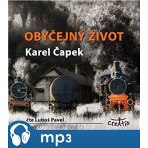 Obyčejný život, mp3 - Karel Čapek