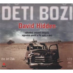Děti boží. Záhadná zmizení chlapců, vyprahlá poušť a Pé opět v akci, CD - David Hidden